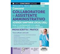 Concorsi collaboratore e assistente amministrativo aziende sanitarie locali (ASL). Prova scritta e pratica. Tracce ufficiali e atti svolti