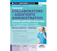 Concorsi Collaboratore e Assistente Amministrativo - Aziende Sanitarie Locali (ASL) - Prova Scritta e Pratica - Tracce ufficiali e atti svolti
