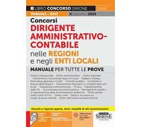 Concorsi dirigente amministrativo-contabile nelle Regioni e negli Enti locali. Manuale per tutte le prove. Con approfondimenti e Normativa di interesse. Con espansione online. Con software online...