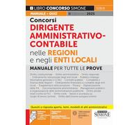 Concorsi dirigente amministrativo-contabile nelle Regioni e negli Enti locali. Manuale per tutte le prove. Con approfondimenti e Normativa di interesse. Con espansione online. Con software online ...