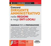 Libri Concorsi Dirigente Amministrativo Nelle Regioni E Negli Enti Locali. Manua