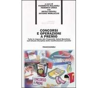 Concorsi e operazioni a premio. Tutte le risposte alle Frequently Asked Questions sull'attuale disciplina delle manifestazioni a premio
