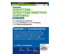 Concorsi istruttore e istruttore direttivo contabile. Manuale per la preparazione. Con Instant video. Con espansioni semplificate e di approfondimento. Con videolezioni