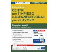 Concorsi nei Centri per l'impiego e Agenzie Regionali per il Lavoro. Manua...