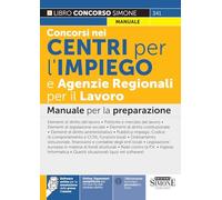 Concorsi nei Centri per l'impiego e Agenzie Regionali per il Lavoro - Manuale per la preparazione