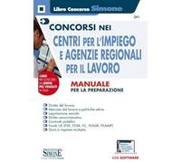 Concorsi nei Centri per l'impiego e Agenzie Regionali per il Lavoro - Manuale per la preparazione