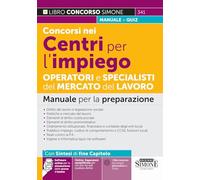 Concorsi nei Centri per L'impiego - Operatori e Specialisti del Mercato del Lavoro - Manuale per la preparazione