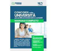 Concorsi nelle Università. Profili amministrativi e contabili. Manuale completo. Con software di simulazione