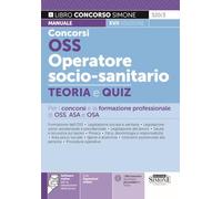 Concorsi OSS operatore socio-sanitario. Con espansioni online. Con software online per la preparazione della prova