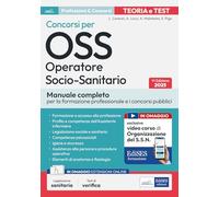 Concorsi OSS - Operatore Socio Sanitario: manuale per la formazione professionale e concorsi. Con videocorso di Organizzazione del SSN e Legislazione Sanitaria