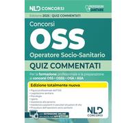Concorsi OSS Operatore Socio-Sanitario. Quiz commentati per la preparazione al concorso. Con espansione online