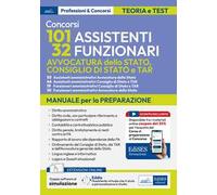 Concorsi per 101 assistenti e 32 funzionari. Avvocatura dello Stato, Consiglio di Stato e TAR. Manuale per la preparazione. Con doppio software di simulazione e assistente virtuale