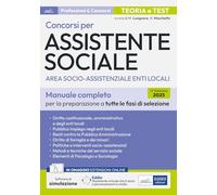 Concorsi per assistente sociale. Area socio-assistenziale enti locali. Manuale completo per la preparazione a tutte le fasi di selezione