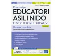 Concorsi per Educatori asili nido e Istruttori educativi. Teoria e test per tutte le prove di selezione. Con espansione online. Con software di simulazione