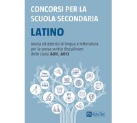 Concorsi per la scuola secondaria. Latino - Gardini Nicola, Borgonovo Paola