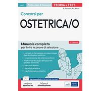 Concorsi per ostetrica/o. Manuale completo per tutte le prove di selezione. Teoria e test. Con software di simulazione