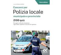 Concorsi per polizia locale - 2100 quiz. Con simulazioni online su MyDesk