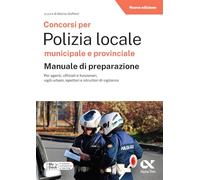 Concorsi per polizia locale - manuale di preparazione. Con videolezioni e piattaforma MyDesk