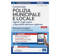Concorsi in Polizia Municipale e Locale: manuale per tutte le prove. Con ebook Test Commentati, Coupon per l’acquisto del corso di formazione, video-corso di logica