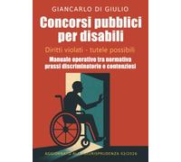 CONCORSI PUBBLICI PER DISABILI - Diritti negati - Tutele possibili
