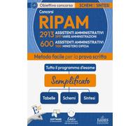 Concorsi RIPAM Assistenti: manuale di sintesi per la prova scritta per 2913 assistenti amministrativi (3997 varie amministrazioni) e 600 assistenti amministrativi (1100 Ministero Difesa)