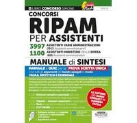 Concorsi RIPAM per assistenti 3997 assistenti varie amministrazioni (2913 Assistenti amministrativi). 1100 assistenti Ministero della Difesa (600 assistenti amministrativi). Manuale di sintesi