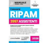 Concorsi RIPAM PER ASSISTENTI - Varie Amministrazioni: La Guida Completa e Aggiornata con Teoria e Quiz per il Concorso - Include Espansioni Online