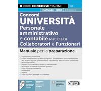Concorsi Università - Personale amministrativo e contabile (categorie C e D) - Collaboratori e Funzionari - Manuale per la preparazione - Teoria e quiz