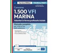 Concorso 1.500 VFI Marina. Volontari in ferma prefissata iniziale. Manuale completo per tutte le fasi della selezione. Con espansione online. Con software di simulazione
