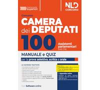 Concorso 100 assistenti parlamentari Camera dei deputati. Manuale per la prova selettiva, scritta e orale. Nuova ediz.