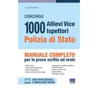 Concorso 1000 allievi vice ispettori Polizia di Stato. Manuale completo pe...