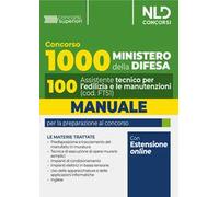 Concorso 1000 assistenti Ministero della Difesa. Manuale per 100 assistenti, 100 assistenti tecnici per l'edilizia e le manutenzioni 2024 (Profilo FT51). Con espansione online