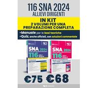 Concorso 116 allievi dirigenti SNA 2024. Manuale per la preparazione al concorso + Quiz commentati e batterie di simulazioni per la prova preselettiva