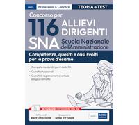 Concorso 116 Allievi Dirigenti SNA (Scuola Nazionale dell'Amministrazione) - Competenze dei dirigenti della PA: Quesiti situazionali, Quesiti di ragionamento verbale e logico astratto