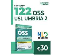 Concorso 122 OSS operatore socio-sanitario Umbria. Quiz commentati per la preparazione al concorso. Con espansione online