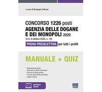 Concorso 1226 posti Agenzia delle Dogane e dei Monopoli 2020 (G.U. 6 ottobre 2020, n. 78). Prova preselettiva per tutti i profili. Con Contenuto digitale per accesso online