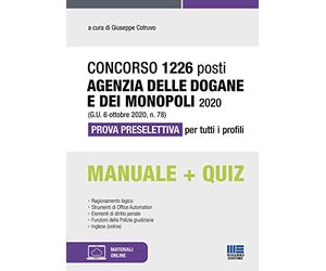 Concorso 1226 posti Agenzia delle Dogane e dei Monopoli 2020 (G.U. 6 ottobre 2020, n. 78). Prova preselettiva per tutti i profili. Con Contenuto digitale per accesso online