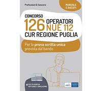 CONCORSO 126 OPERATORI NUE 112 CUR REGIONE PUGLIA: Per la prova scritta unica