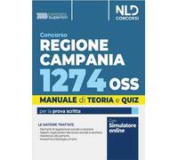 Concorso 1274 OSS Regione Campania. Manuale per la preparazione al concorso con Teoria + quiz. Nuova ediz.