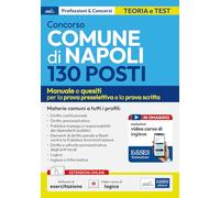 Concorso 130 Posti Comune Di Napoli. Manuale E Quesiti Per Le Materie Comuni Pro