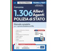 Concorso 1306 Allievi Agenti Polizia di Stato. Manuale completo per la prova d'esame scritta. Con espansione online. Con software di simulazione