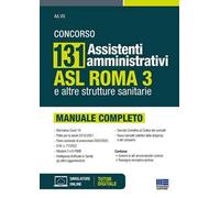 Concorso 131 assistenti amministrativi ASL Roma 3 e altre strutture sanitarie. Manuale completo