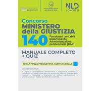 CONCORSO 140 POSTI DAP MINISTERO DELLA GIUSTIZIA Funzionari Contabili: MANUALE COMPLETO + QUIZ per la prova preselettiva scritta e orale