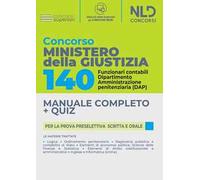Concorso 140 posti Ministero della Giustizia. Funzionari contabili: manuale completo + quiz per la prova preselettiva scritta e orale. Con software di simulazione