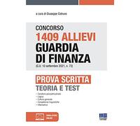 Concorso 1409 Allievi Guardia di Finanza (G.U. 10 settembre 2021, n. 72). Prova scritta. Teoria e test. Con software di simulazione