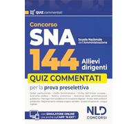 Concorso 144 SNA allievi dirigenti. Quiz commentati per la prova preselettiva. Con espansione online