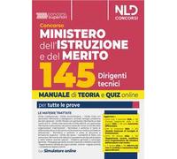 Concorso 145 Ispettori Tecnici Ministero dell'Istruzione e del Merito. Manuale + quiz per la prova preselettiva, scritta e orale