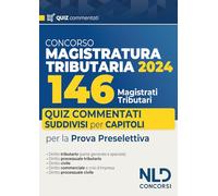 Libri Concorso 146 Magistrati Tributari: Quiz Commentati Suddivisi Per Capitoli