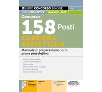 Concorso 158 Posti Carriera Prefettizia - Manuale di preparazione per la prova preselettiva