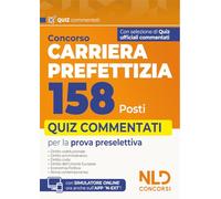 Concorso 158 posti Carriera Prefettizia. Quiz commentati per la preparazione al concorso. Con espansione online